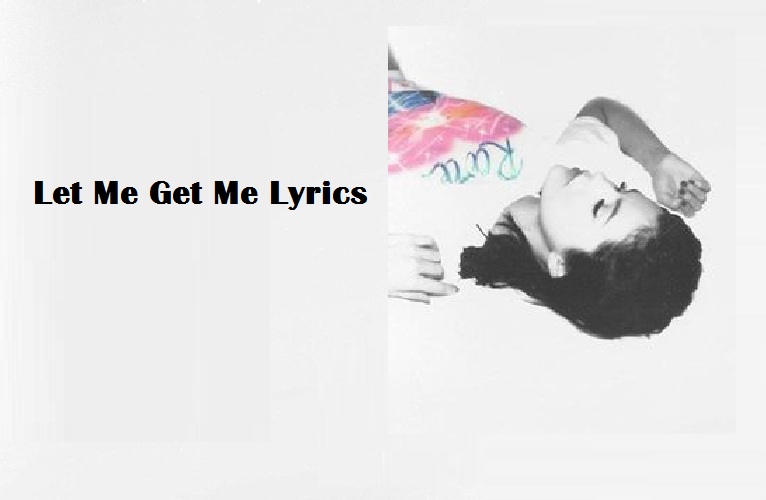 Let Me Get Me Lyrics